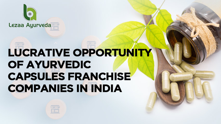 lucrative-opportunity-of-ayurvedic-capsules-franchise-companies-in-india-16863018881854_16951930639836.jpg