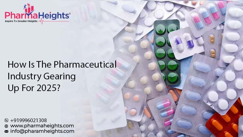 How Is The Pharmaceutical Industry Gearing Up for 2025?